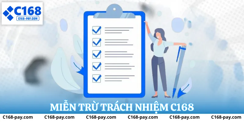 Miễn Trừ Trách Nhiệm C168 1 Miễn Trừ Trách Nhiệm C168 | Quy Định & Cảnh Báo Pháp Lý