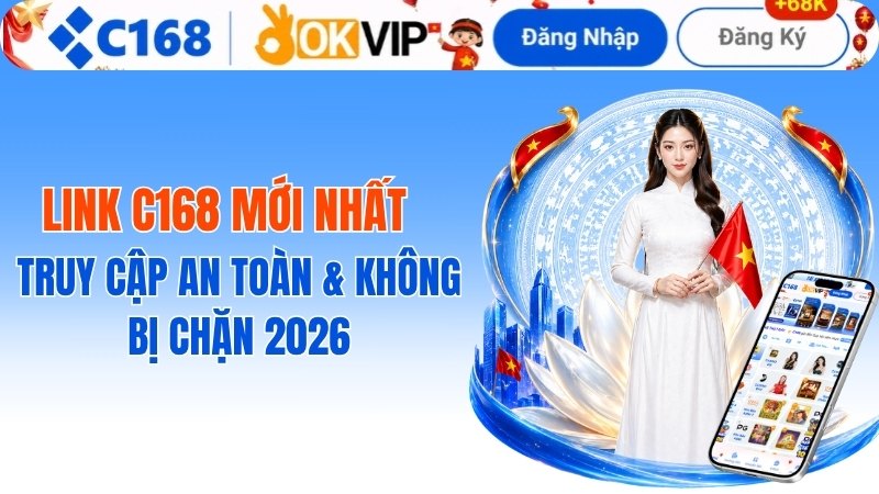 Link C168 Mới Nhất: Cập Nhật Đường Dẫn Truy Cập An Toàn Và Không Bị Chặn 2026 2 Link C168 Mới Nhất: Truy Cập An Toàn & Không Bị Chặn 2026